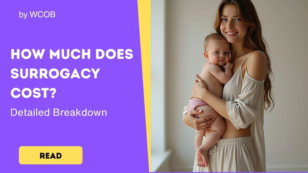 How Much Does Surrogacy Cost? Detailed Breakdown