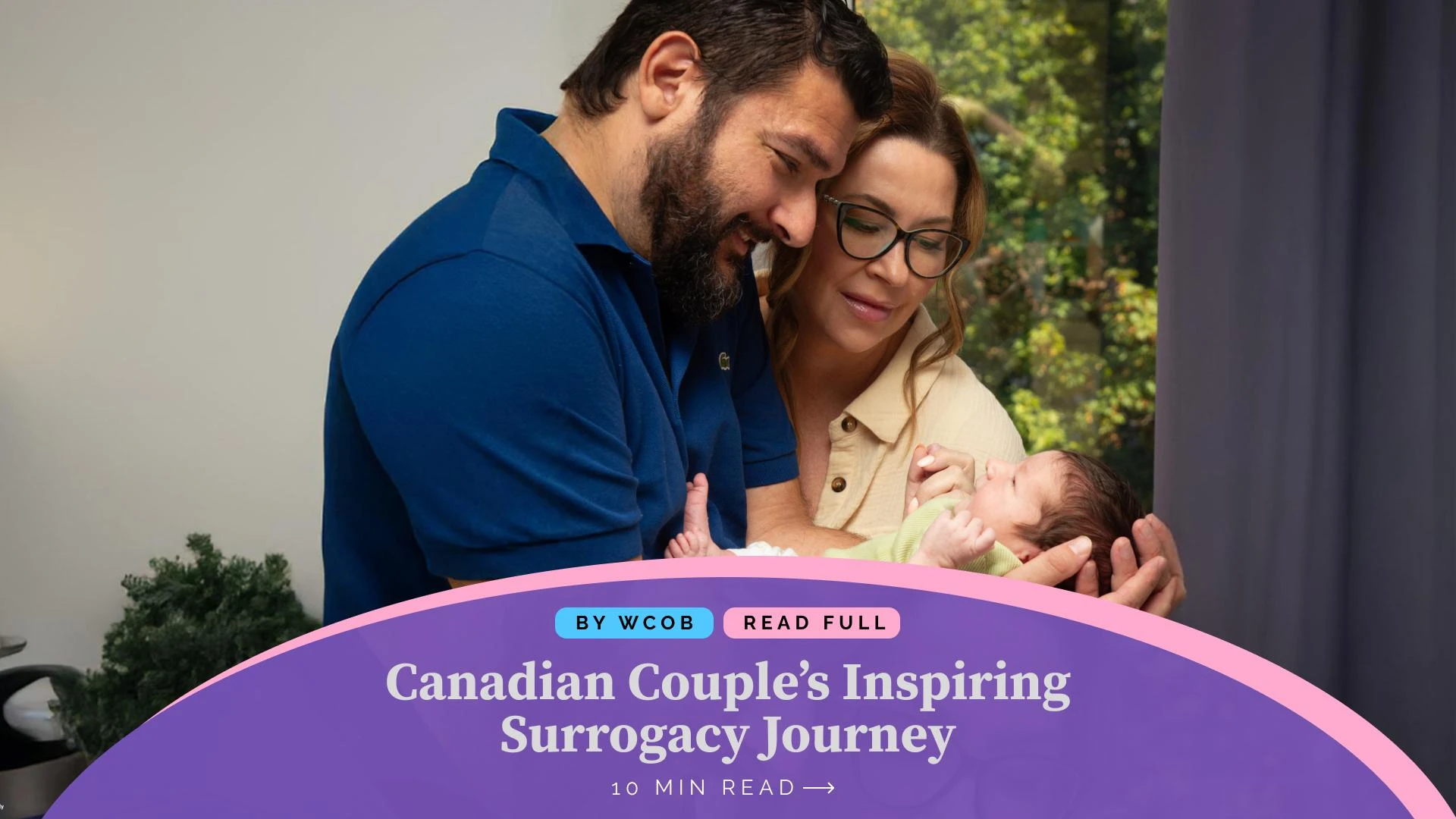 Canadian Couple’s Inspiring Surrogacy Journey with WCOB in Ukraine