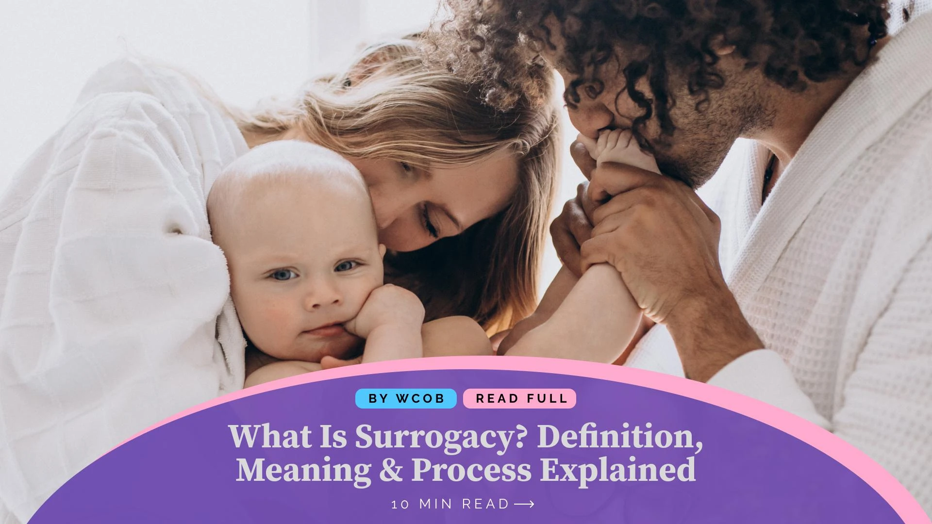 What Is Surrogacy? Definition, Meaning & Process Explained